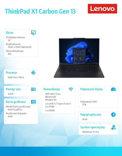 Ultrabook ThinkPad X1 Carbon G13 21NX009BPB W11Pro Ultra 7 255U/32GB/1TB/INT/14.0 2.8K/Black/3YRS Premier Support Plus + CO2 Off Ultrabook ThinkPad X1 Carbon G13 21NX009BPB W11Pro Ultra 7 255U/32GB/1TB/INT/14.0 2.8K/Black/3YRS Premier Support Plus + CO2 Off