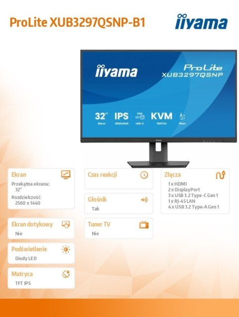 Monitor 32 cale XUB3297QSNP-B1 IPS,QHD,USB-C DOCK (95W), USB HUB 4x, KVM, RJ45, GW 5 LAT Monitor 32 cale XUB3297QSNP-B1 IPS,QHD,USB-C DOCK (95W), USB HUB 4x, KVM, RJ45, GW 5 LAT