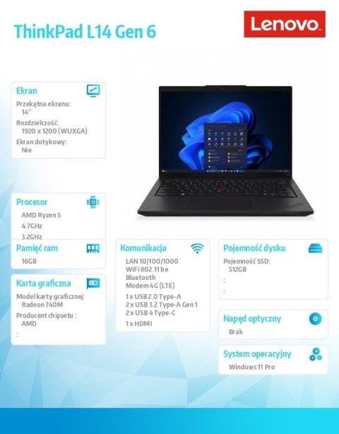 Laptop ThinkPad L14 AMD G6 21S8002TPB W11Pro 5 PRO 215/16GB/512GB/INT/14.0 WUXGA/Black/1YR Premier Support + 3YRS OS + CO2 Offse
